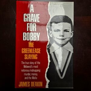 A Grave for Bobby: The Greenlease Slaying True Crime Book
